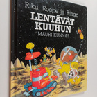 Mauri Kunnas : Riku, Roope ja Ringo lentävät kuuhun - pikkukuva 1