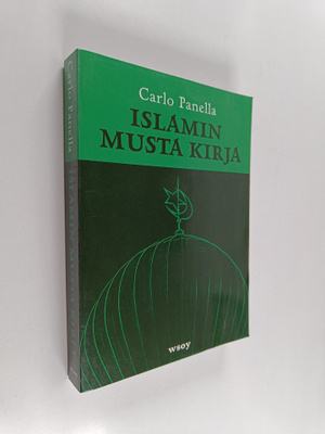 Carlo Panella : Islamin musta kirja : 1914-2006 : sorto, ...