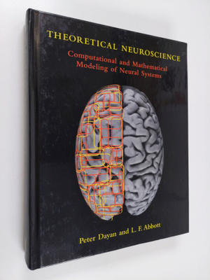 Peter Dayan : Theoretical neuroscience : computational an...