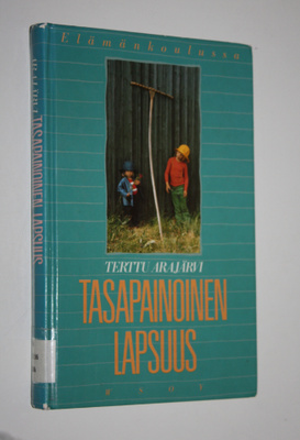 Terttu Arajärvi : Tasapainoinen lapsuus