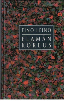 Eino Leino - Elämän Koreus