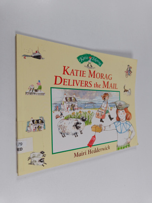 Mairi Hedderwick : Katie Morag Delivers the Mail