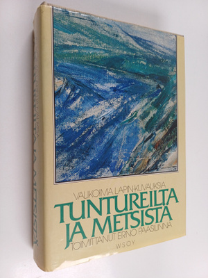 Erno (toim.) Paasilinna : Tuntureilta ja metsistä : valik...