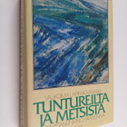 Erno (toim.) Paasilinna : Tuntureilta ja metsistä : valik... - pikkukuva 1