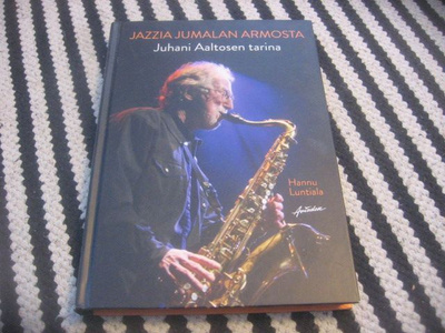 Hannu Luntiala - Jazzia Jumalan armosta (Juhani Aaltosen tar