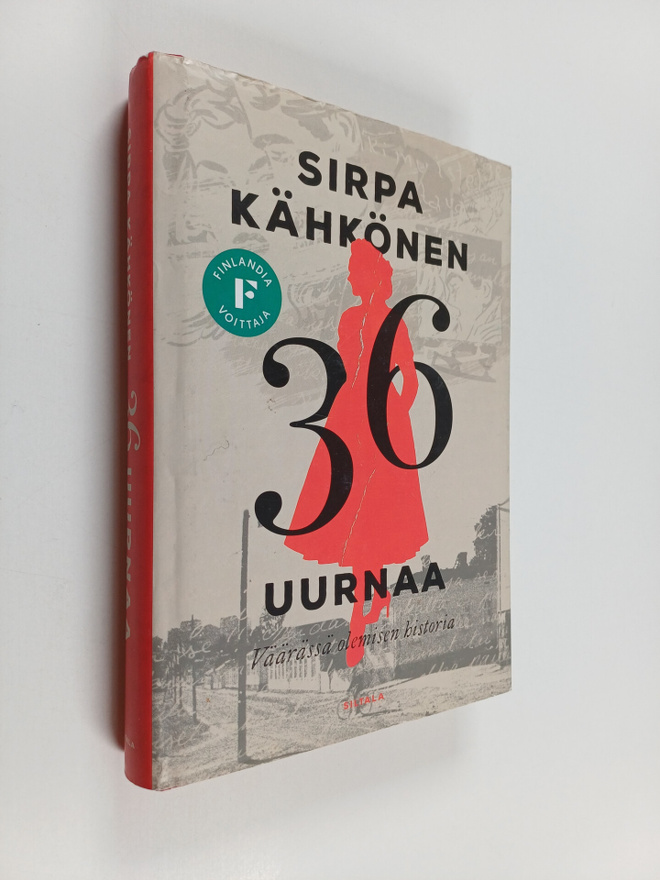Sirpa Kähkönen : 36 uurnaa : väärässä olemisen historia