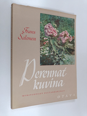 Frans Salonen : Perennat kuvina : monivuotiset puutarhaku...