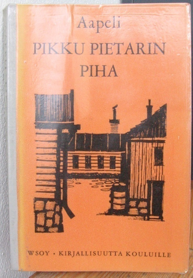 Aapeli: Pikku Pietarin piha, Wsoy 1965. 9p. 156 s.