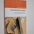 Juha Arhinmäki : Chez Mariuksen spagetti ja muita kertomu... - pikkukuva 1