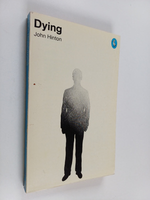 John Hinton : Dying