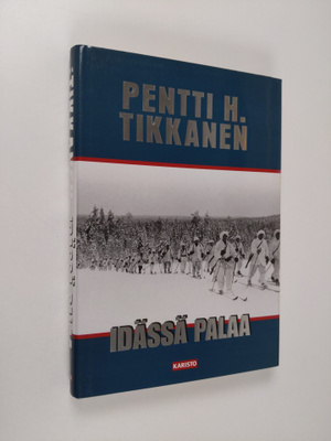 Pentti H. Tikkanen : Idässä palaa