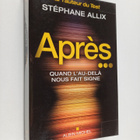 Stephane Allix : Apres... - Quand l'au-dela nous fait signe - pikkukuva 1