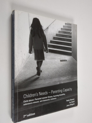Hedy Cleaver ym. : Children's needs - parenting capacity ...