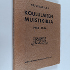Yrjö Karilas : Koululaisen muistikirja 1943-1944 - pikkukuva 1