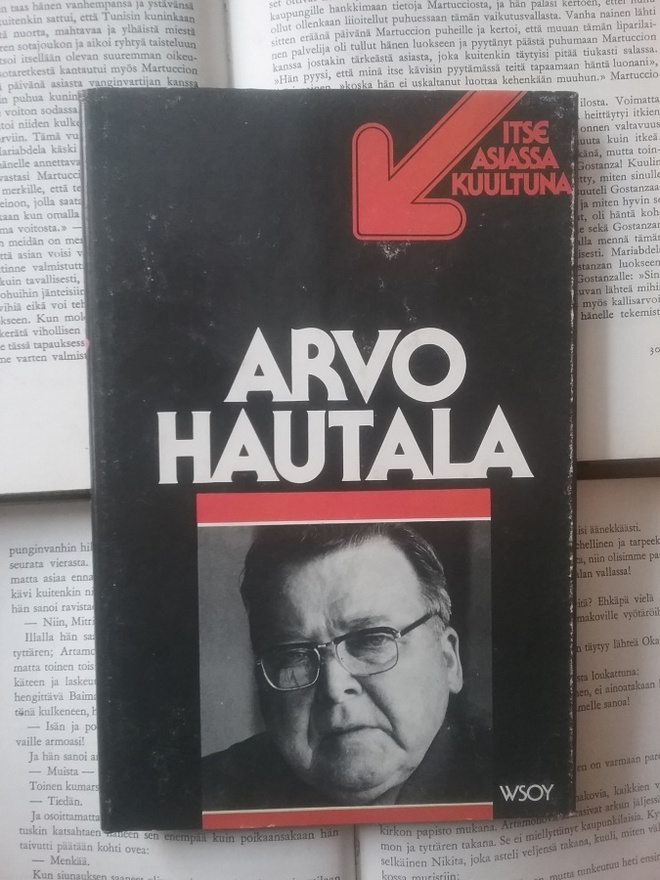 Arvo Hautala: Itse asiassa kuultuna (sid.)