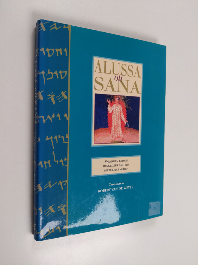 Robert Van De (toim.) Weyer : Alussa oli sana : varhaisen...