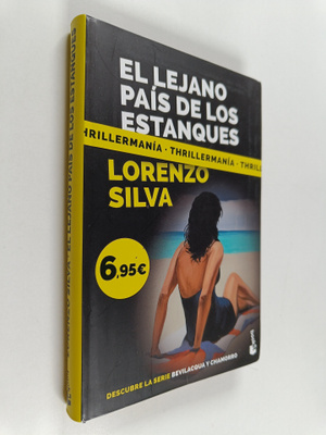 Lorenzo Silva : El Lejano pais de los estanques