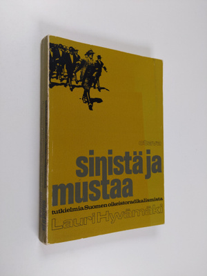 Lauri Hyvämäki : Sinistä ja mustaa : Tutkielma Suomen oik...