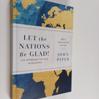John Piper : Let the Nations Be Glad! - The Supremacy of ... - pikkukuva 1