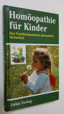 Ulrich Ruckert : Homöpathie fur Kinder : Das Familienhaus...