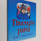 Raili Mikkanen : Thuongin päivä - pikkukuva 1