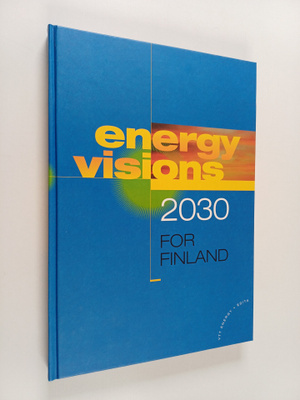 Energy visions 2030 for Finland