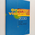 Energy visions 2030 for Finland - pikkukuva 1