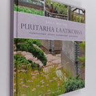 Saila Routio : Puutarha laatikoissa : viljelylaatikot, ru... - pikkukuva 1