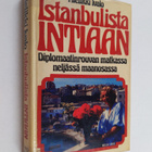 Mielikki Ivalo : Istanbulista Intiaan : diplomaatinrouvan... - pikkukuva 1