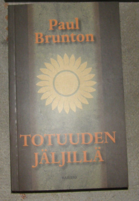 Paul Brunton - Totuuden jäljillä - Karisto 3p. nid. 2005