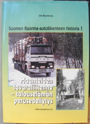 Maanteiden tavaraliikenne - talouselämän perusedellytys.