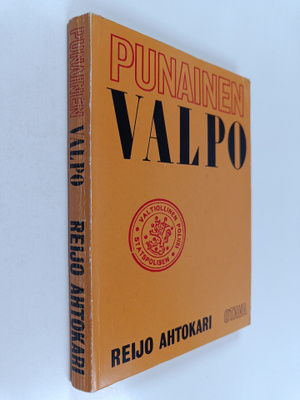 Reijo Ahtokari : Punainen Valpo : Valtiollinen poliisi Su...