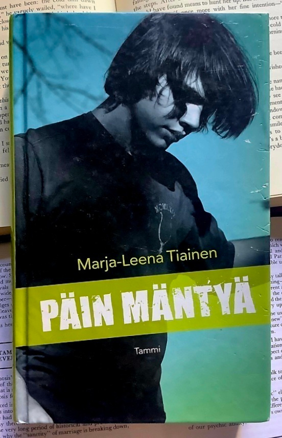 Marja-Leena Tiainen - Päin mäntyä (sid.)