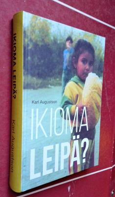 Karl Augustson: Ikioma leipä?