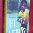 Karl Augustson: Ikioma leipä? - pikkukuva 1