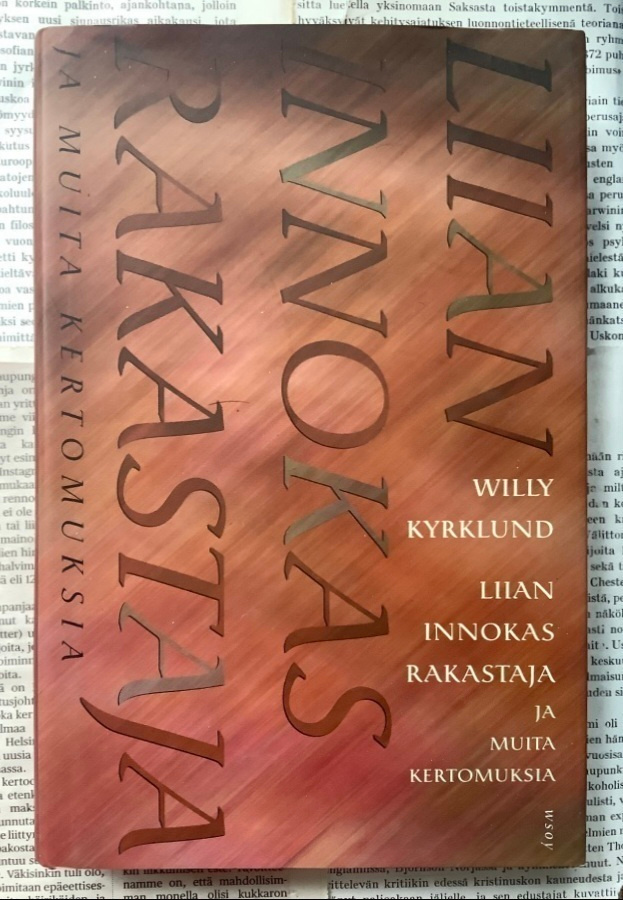 Willy Kyrklund - Liian innokas rakastaja (sid.)