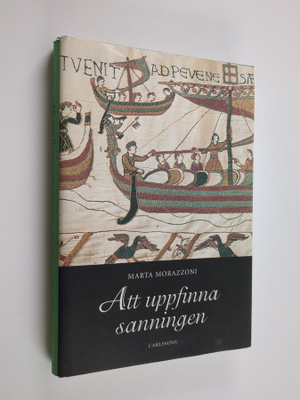 Marta Morazzoni : Att uppfinna sanningen