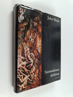 Juha Siltala : Suomalainen ahdistus : huoli sielun pelast...