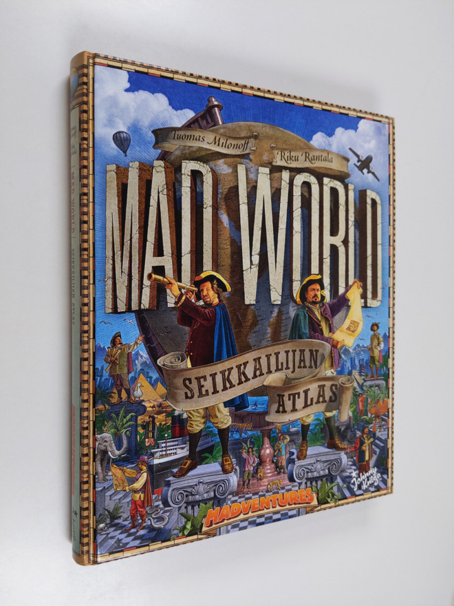 Tuomas Milonoff : Mad world : seikkailijan atlas