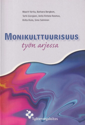 Maarit Vartia (toim.): Monikulttuurisuus työn arjessa