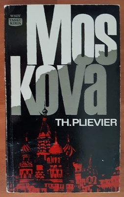 Theodor Plievier: Moskova