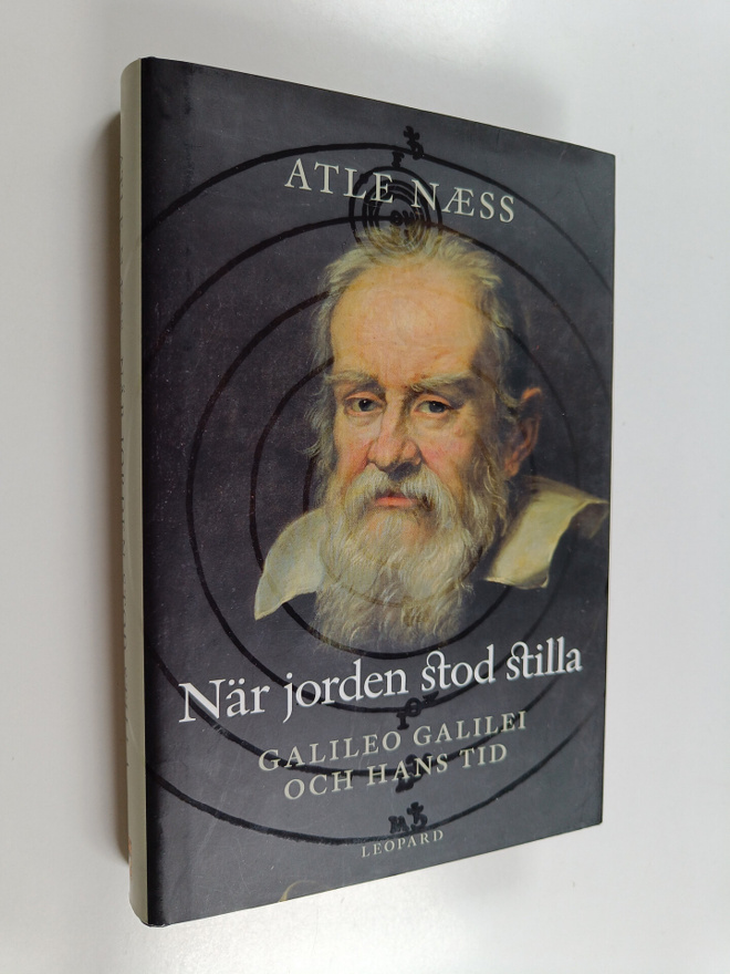 Atle Näss : När jorden stod stilla : Galileo Galilei och ...