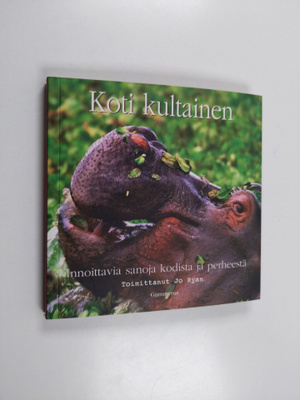 Jo Ryan : Koti kultainen - Innoittavia sanoja kodista ja ...