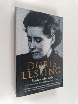 Doris Lessing : Under my skin : volume one of my autobiog...