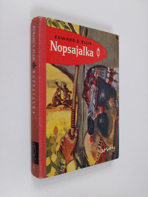 Edward S. Ellis : Nopsajalka : intiaaniromaani