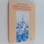 Erkki Piiroinen : Kirkkokunnan ylösnousemus : muistiinpan... - pikkukuva 1