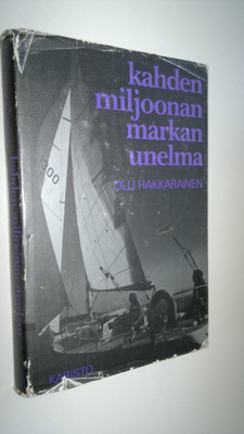 Olli Hakkarainen : Kahden miljoonan markan unelma