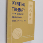 Jia Li Hui ym. : Pointing Therapy - A Chinese Traditional... - pikkukuva 1