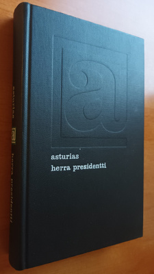 Miguel Angel Asturias: Herra presidentti, Wsoy 1967, 2.p.