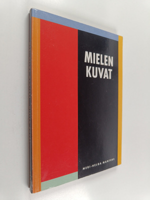 Meri-Helga Mantere : Mielen kuvat : kuvallinen ilmaisu te...